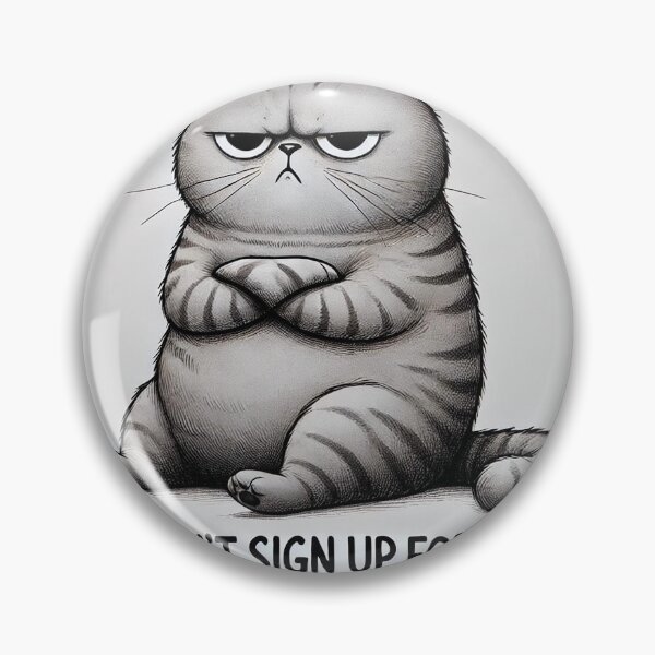 Item preview, This Cat Didn’t Sign Up for This designed and sold by sammy096.