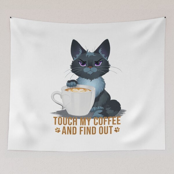 Item preview, Grumpy Coffee Kitty - Touch My Coffee and Find Out designed and sold by NMT Designs.