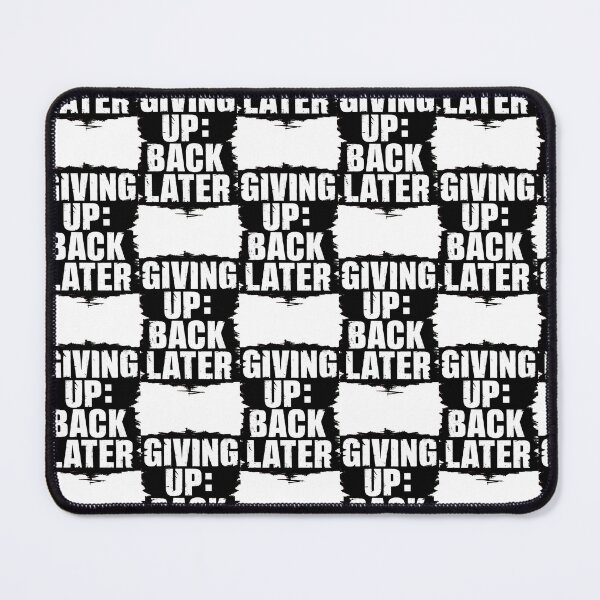 Item preview, Giving Up : Back Later designed and sold by khufra1.