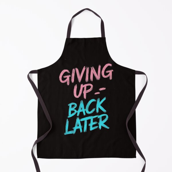Item preview, Giving Up : Back Later designed and sold by khufra1.