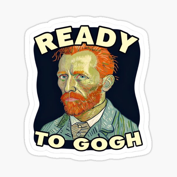 Artikel-Vorschau von Bereit für Gogh Vincent Van Gogh, designt und verkauft von bekahshenry.