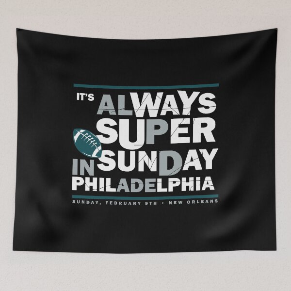 Item preview, It's Always Super Philadelphia Football designed and sold by The Fonsecastein Shop.