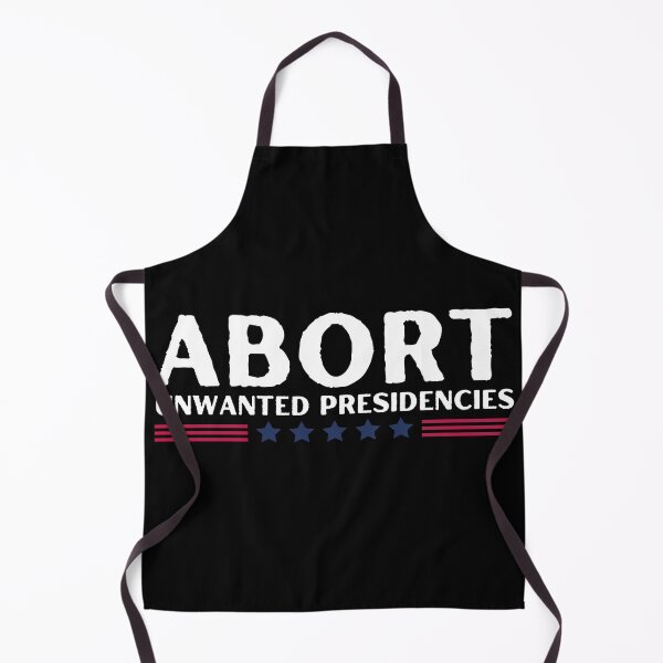 Item preview, Abort Unwanted Presidencies designed and sold by Serbin.