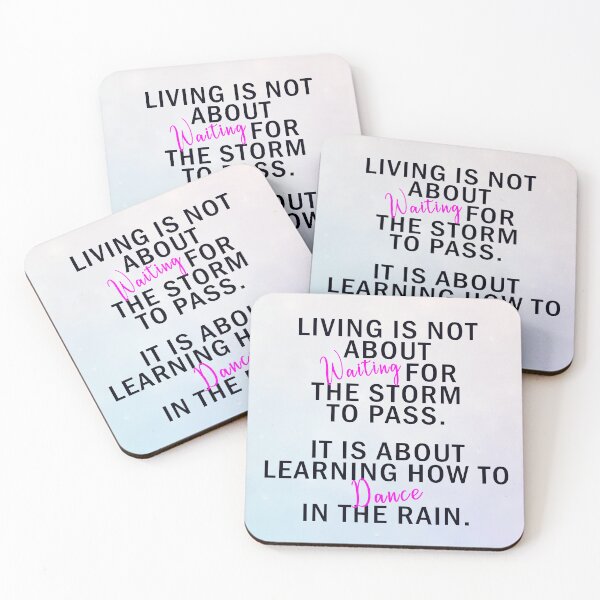 Item preview, Living is not about waiting for the storm to pass. It is about learning how to dance in the rain. designed and sold by WelSol.