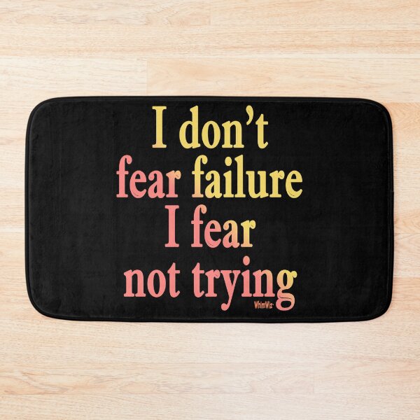 Item preview, I don't fear failure designed and sold by WhimWiz.