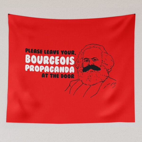 Item preview, Please leave your, bourgeois propaganda at the door designed and sold by remerasnerdas.