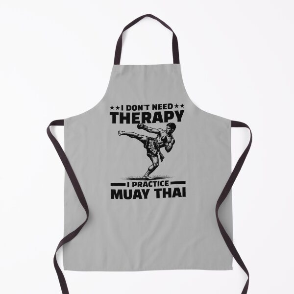 Item preview, I Don't Need Therapy I Practice Muay Thai Combat Sports Lover Boxing Practitioner Boxer designed and sold by KLArtzStore.