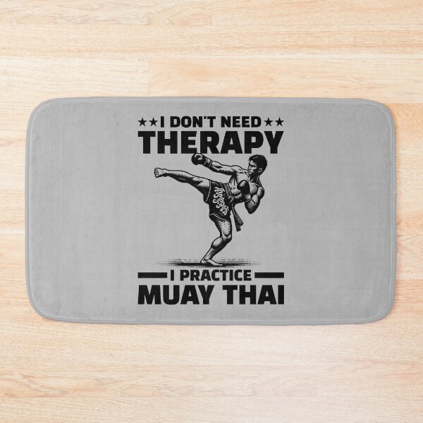 Item preview, I Don't Need Therapy I Practice Muay Thai Combat Sports Lover Boxing Practitioner Boxer designed and sold by KLArtzStore.