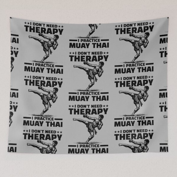 Item preview, I Don't Need Therapy I Practice Muay Thai Combat Sports Lover Boxing Practitioner Boxer designed and sold by KLArtzStore.