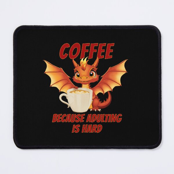 Item preview, Cute Dragon - Coffee Because Adulting is Hard designed and sold by NMT Designs.