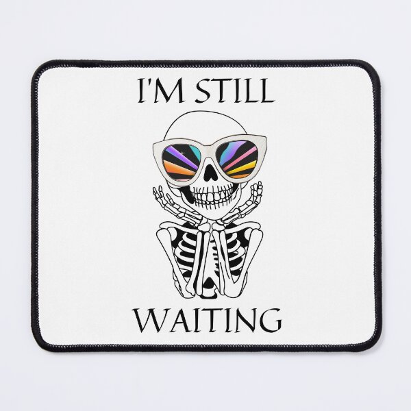 Item preview, I'm still waiting  designed and sold by BeyondTime.