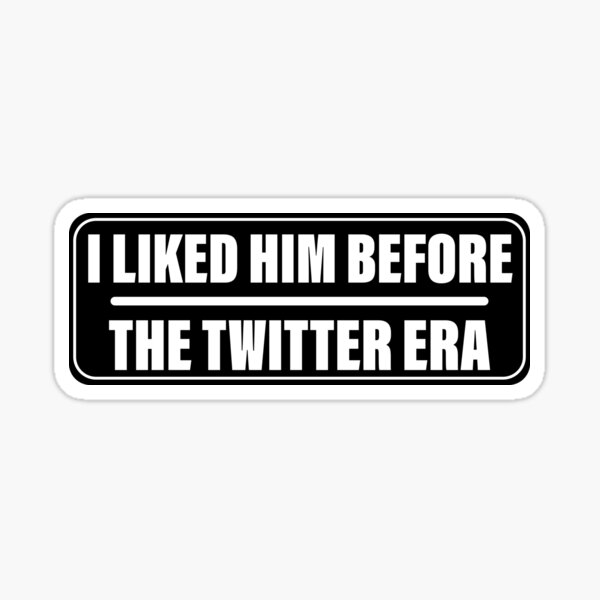 Item preview, Tesla Funny I Liked Him Before His Twitter Era - Funny Tesla Owner Bumper designed and sold by wtfbba.