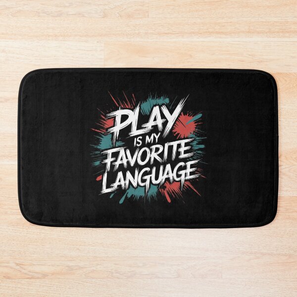 Item preview, Play Is My Favorite Language designed and sold by SignumShop.