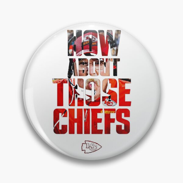 Item preview, How about Those Chiefs designed and sold by PrezJones.