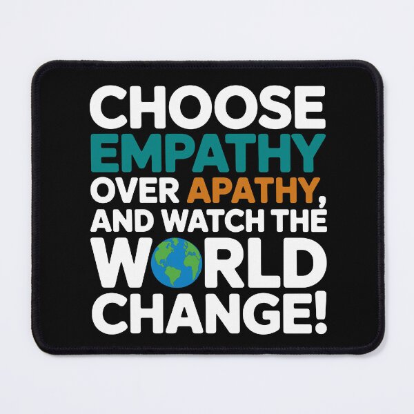 Item preview, Choose Empathy Over Apathy - Inspire Change with Positivity! designed and sold by JPees.