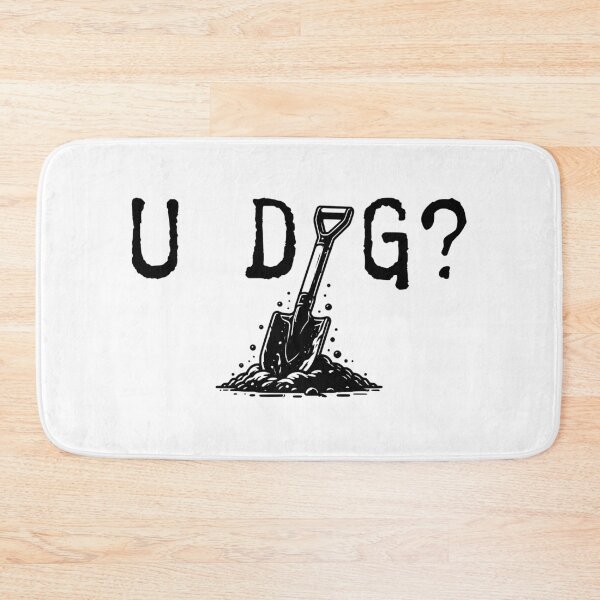 Item preview, U DIG? designed and sold by S4G Tees.