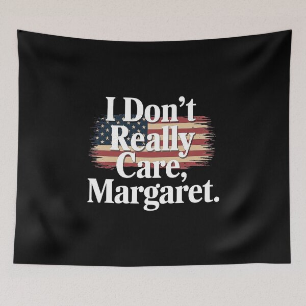 Item preview, I Don't Really Care Margaret Funny Minimalist designed and sold by love3617.