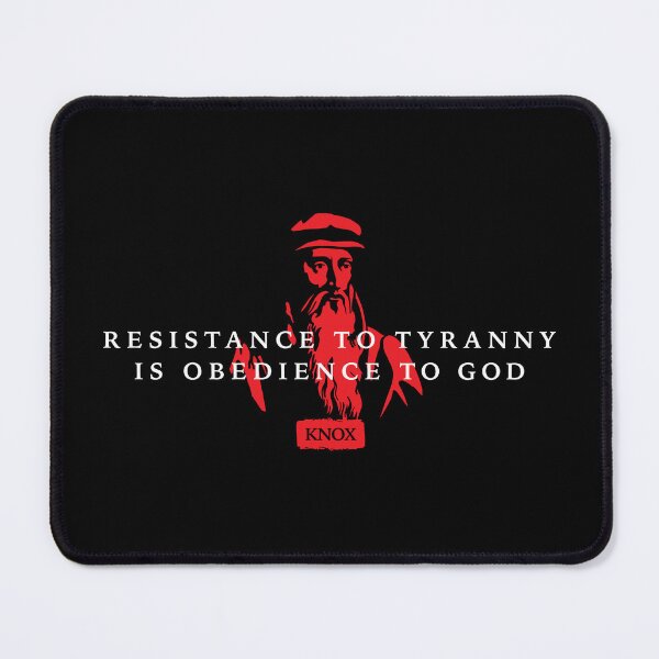 Item preview, Resistance to Tyranny is Obedience to God - Reformed Theology designed and sold by Reformed Shirt Co..