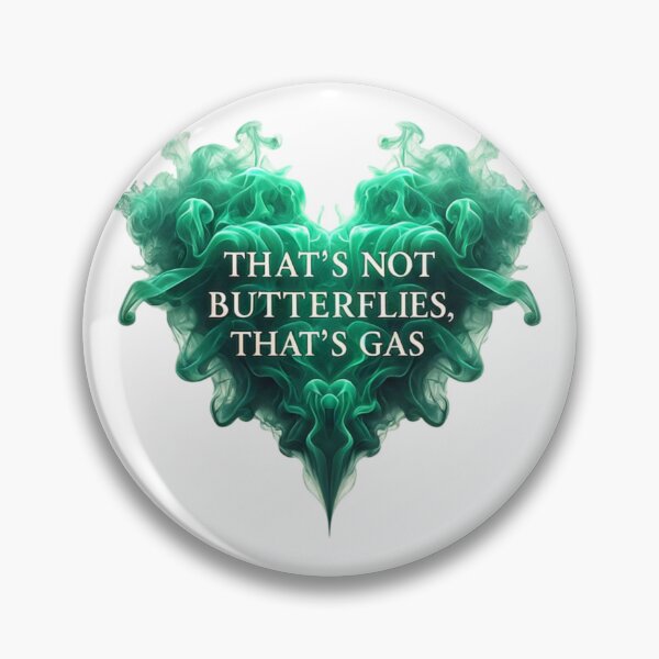 Item preview, That's Not Butterflies, That's Gas designed and sold by sparsonboutique.
