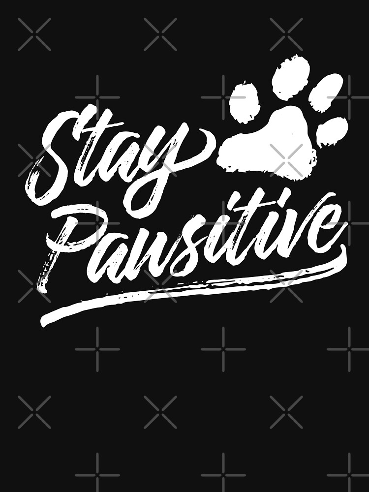 stay pawsitive