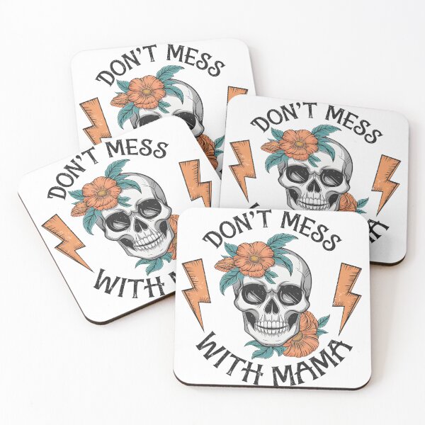 Item preview, Don't Mess with Mama - Skull & Floral Design designed and sold by Snifferius.
