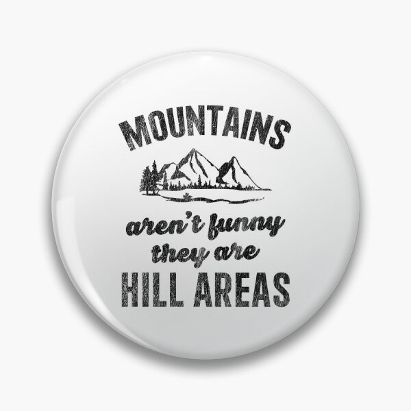 Item preview, Funny Dad Jokes - Mountains Aren't Funny They're Hill Areas designed and sold by LazyLoungeCo.