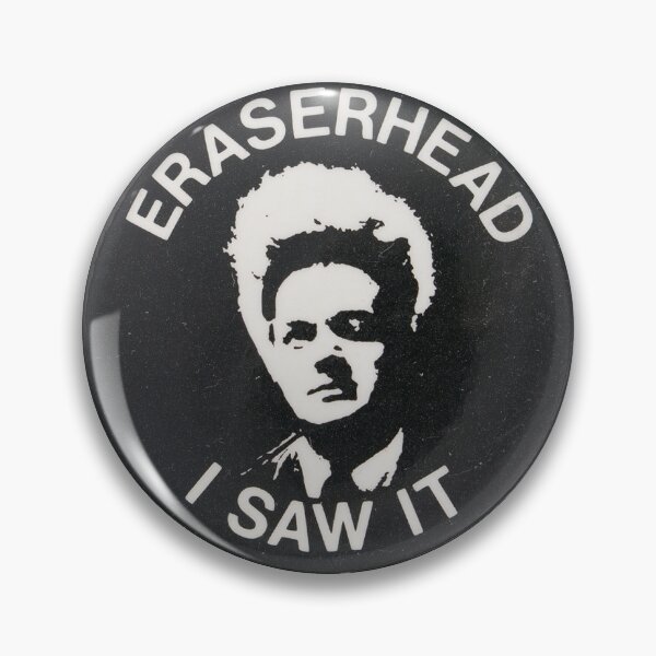 Item preview, Eraserhead I saw it! designed and sold by simonchipmunk.