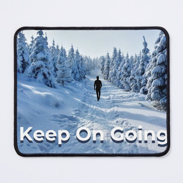 Item preview, Keep On Going! designed and sold by Naquo.