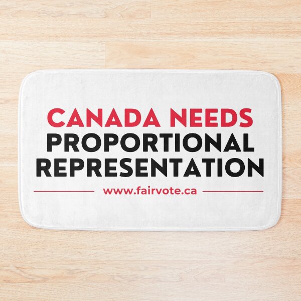 Item preview, Canada Needs Proportional Representation designed and sold by FairVoteCanada.