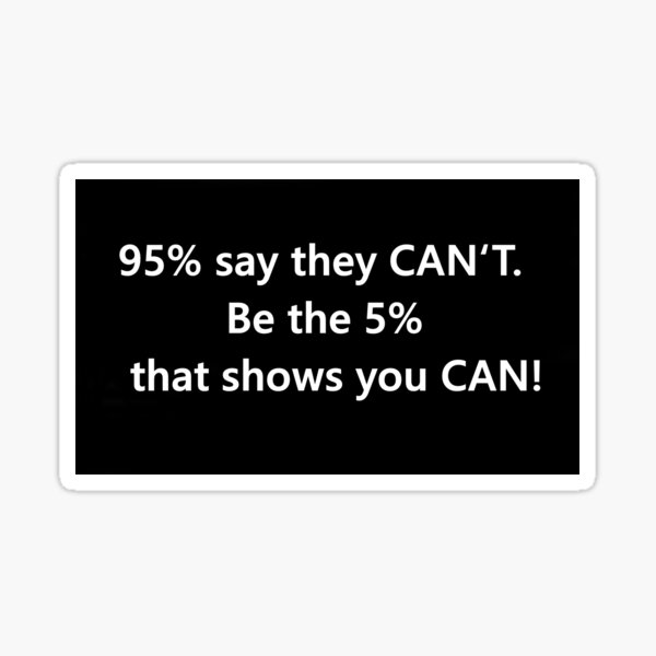 Be The 5%! Sticker