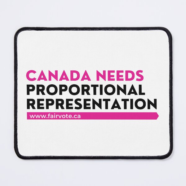 Item preview, Canada Needs Proportional Representation - Pink designed and sold by FairVoteCanada.