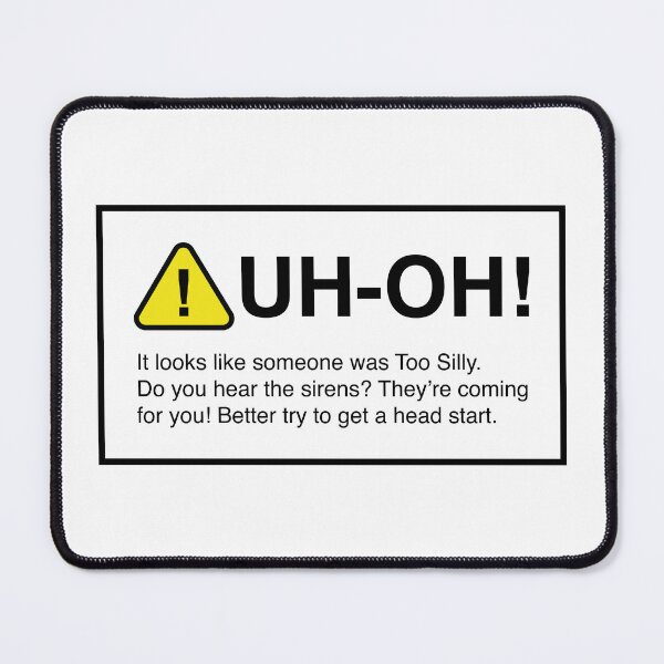 Item preview, Uh Oh! You were Too Silly designed and sold by mhunt109.