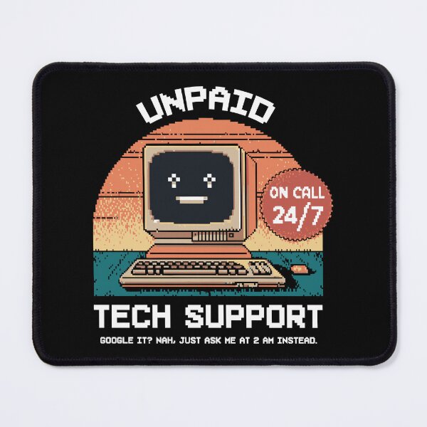 Item preview, Unpaid Tech Support designed and sold by OffensiveFun.