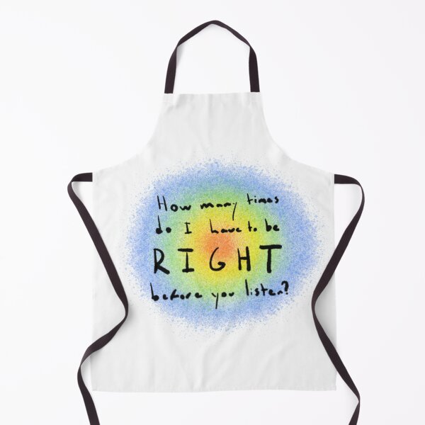 Item preview, How Many Times Do I Have To Be Right Before You Listen? designed and sold by OL-RW.