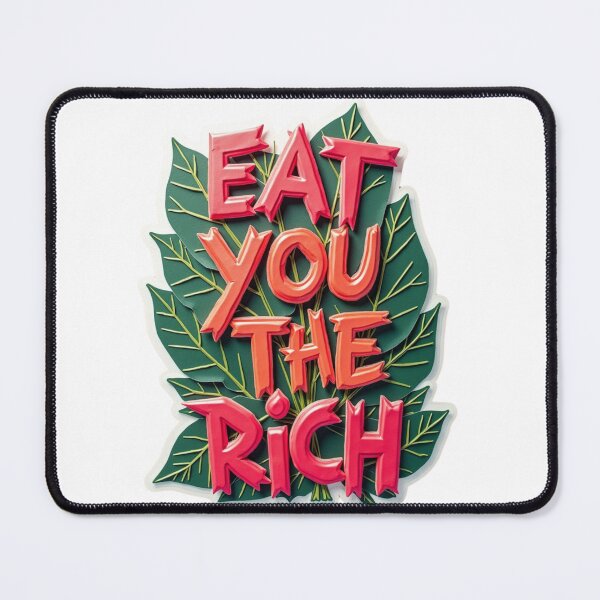 Item preview, Eat You The Rich designed and sold by Mystic Wild Studio.