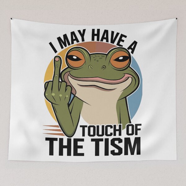 Item preview, Tism Frog May Have. A Touch of The Tism designed and sold by KitonicTees.