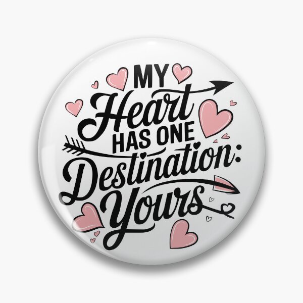 Item preview, My heart has one destination: yours. Love quotes designed and sold by Dizartico.