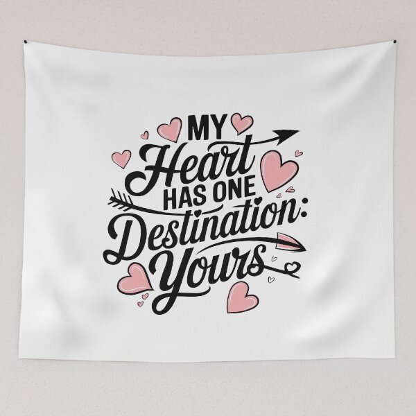 Item preview, My heart has one destination: yours. Love quotes designed and sold by Dizartico.