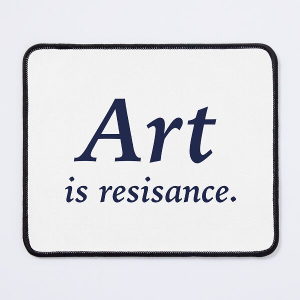Item preview, Art is Resistance designed and sold by jamienathan.