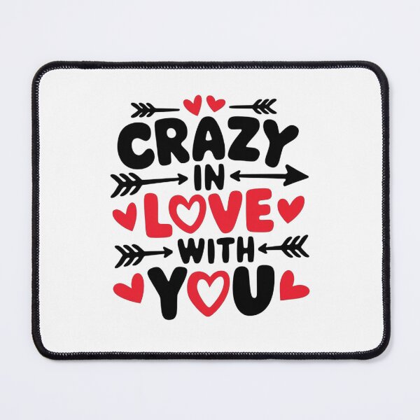 Item preview, Crazy in love with you designed and sold by DropRomance.