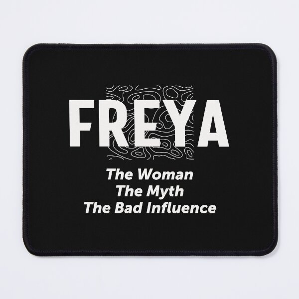 Item preview, Freya Woman Myth Bad Influence - Name Freya designed and sold by cidolopez.