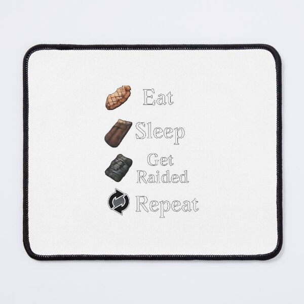 Item preview, Eat Sleep Get Raided Repeat designed and sold by SinisterShirtz.