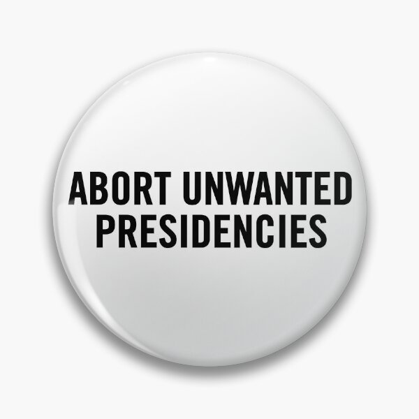 Item preview, "Political Resistance Art – Abort Unwanted Presidencies Activist Design" designed and sold by artworkathome.