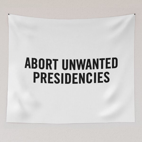Item preview, "Political Resistance Art – Abort Unwanted Presidencies Activist Design" designed and sold by artworkathome.