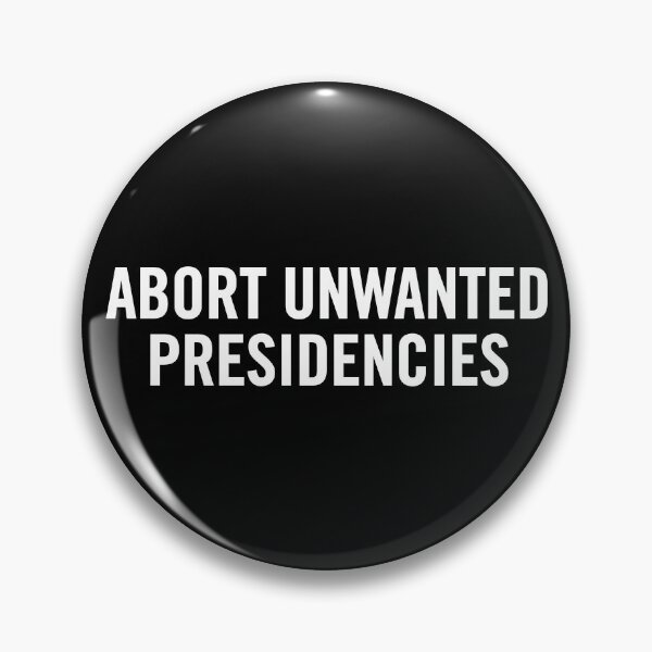 Item preview, "Political Resistance Art – Abort Unwanted Presidencies Activist Design" designed and sold by artworkathome.