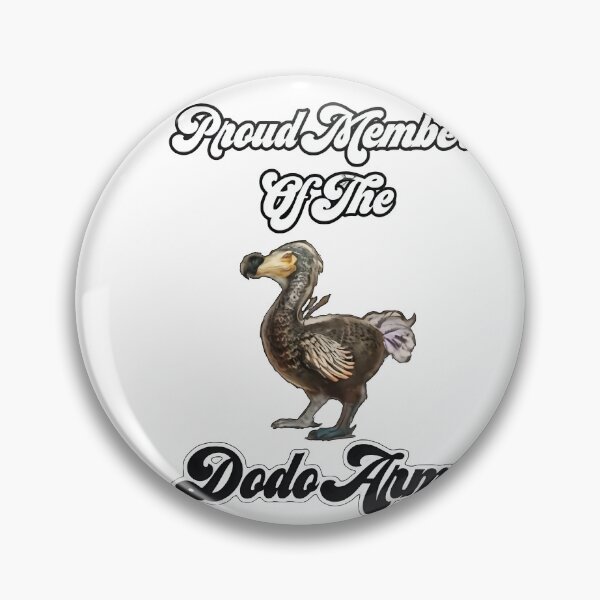 Item preview, Proud Member Of The Dodo Army designed and sold by SinisterShirtz.