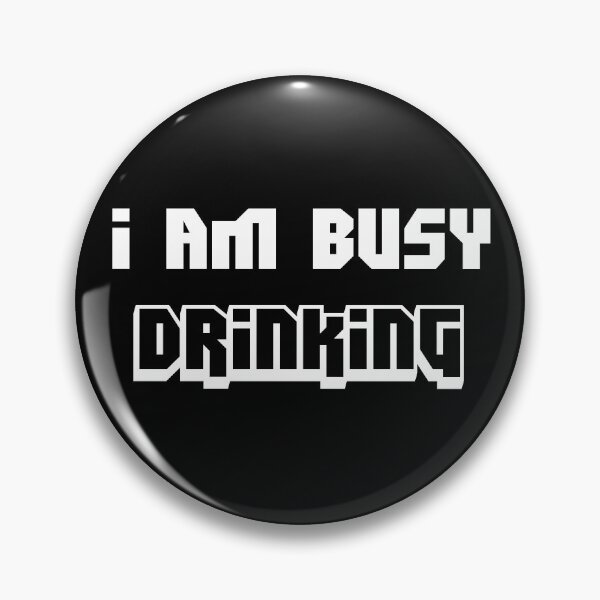 Item preview, I Am Busy Drinking designed and sold by BagCreations.