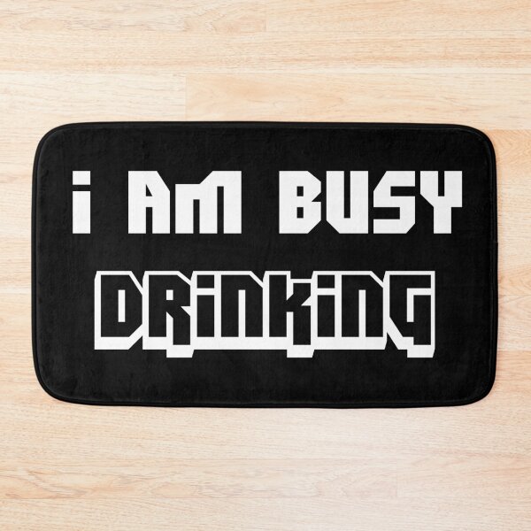 Item preview, I Am Busy Drinking designed and sold by BagCreations.