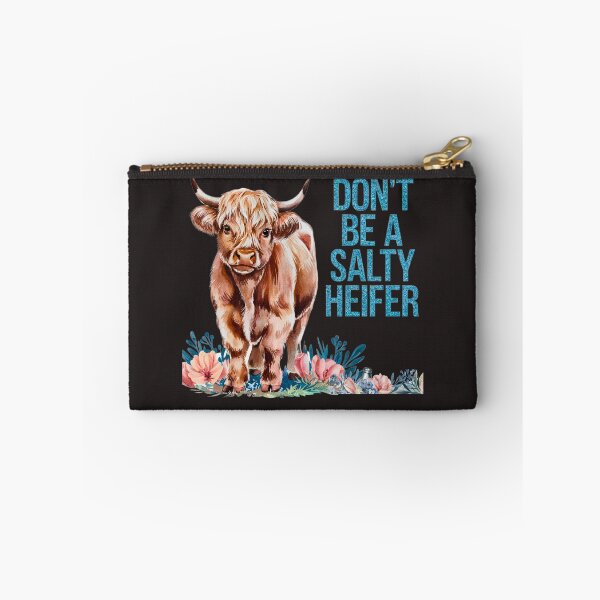 Item preview, Don't Be A Salty Heifer designed and sold by TheCatmeow2000.