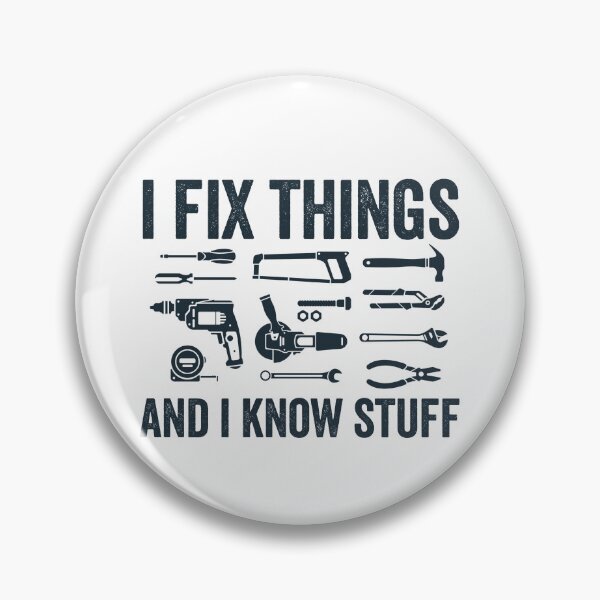 Item preview, I Fix Things And I Know Stuff Gear designed and sold by DynamicDesign.